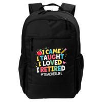 I Came I Taught I Loved I Retired Funny Teacher Retirement Backpack