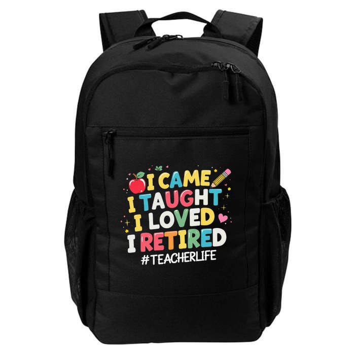 I Came I Taught I Loved I Retired Funny Teacher Retirement Backpack