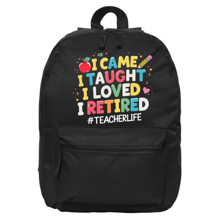 I Came I Taught I Loved I Retired Funny Teacher Retirement 16 in Basic Backpack