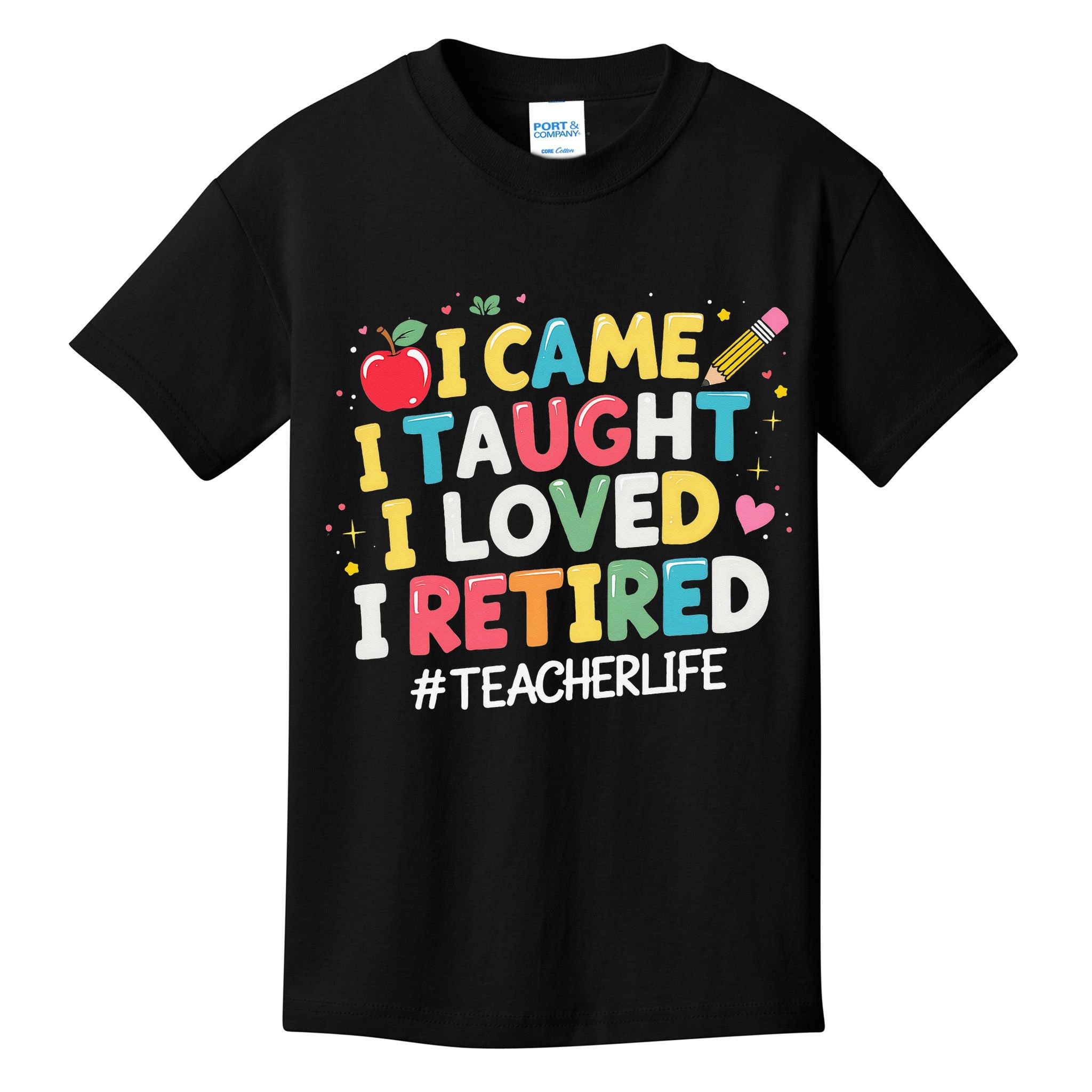 I Came I Taught I Loved I Retired Funny Teacher Retirement Kids T-Shirt