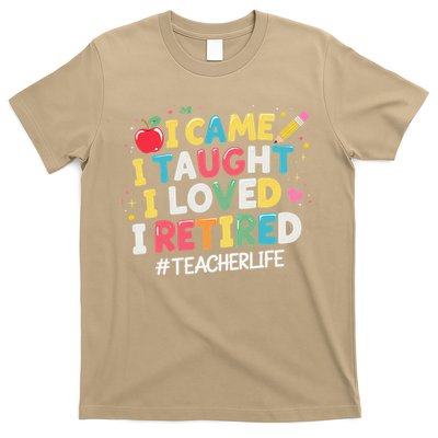 I Came I Taught I Loved I Retired Funny Teacher Retirement T-Shirt
