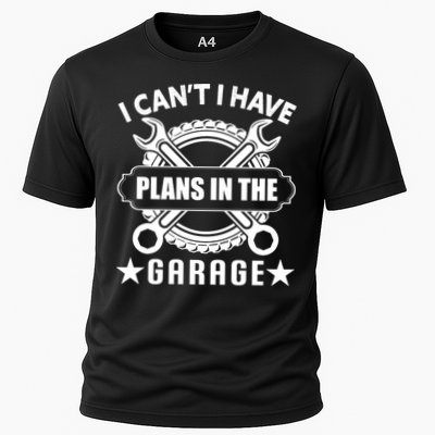 I Cant I Have Plans In The Garage Performance Shirt