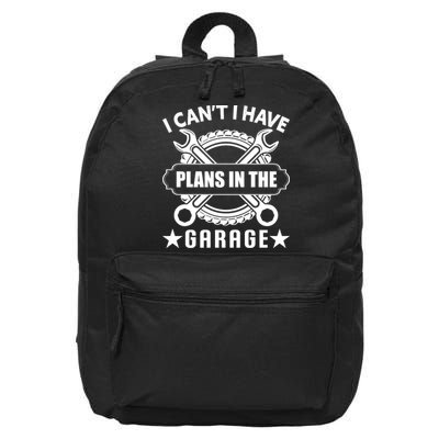 I Cant I Have Plans In The Garage 16 in Basic Backpack