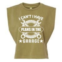 I Cant I Have Plans In The Garage Garment-Dyed Women's Muscle Tee