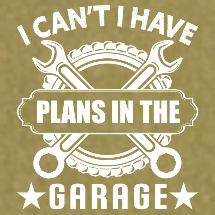 I Cant I Have Plans In The Garage Garment-Dyed Women's Muscle Tee