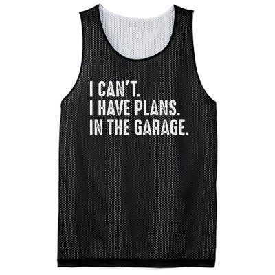 I Cant I Have Plans In The Garage Car Mechanic Mesh Reversible Basketball Jersey Tank