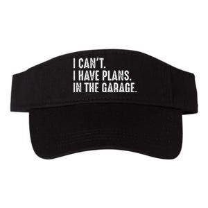 I Cant I Have Plans In The Garage Car Mechanic Valucap Bio-Washed Visor