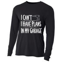 I Can't I Have Plans In My Garage Gift Cooling Performance Long Sleeve Crew