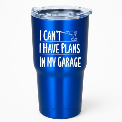 I Can't I Have Plans In My Garage Gift Tumbler
