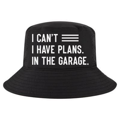 I Cant I Have Plans In The Garage Car Mechanic Cool Comfort Performance Bucket Hat