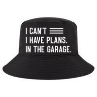 I Cant I Have Plans In The Garage Car Mechanic Cool Comfort Performance Bucket Hat