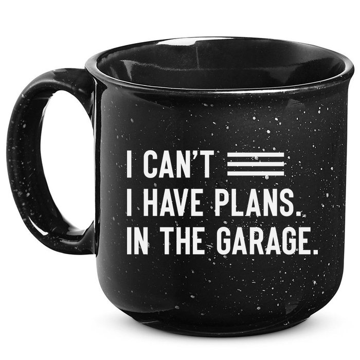 I Cant I Have Plans In The Garage Car Mechanic 15oz Campfire Ceramic Mug