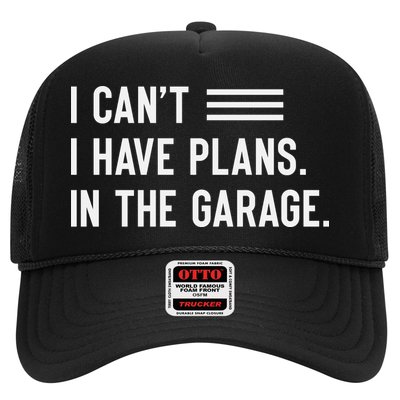 I Cant I Have Plans In The Garage Car Mechanic Trucker Hat
