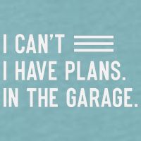 I Cant I Have Plans In The Garage Car Mechanic Sueded Cloud Jersey T-Shirt