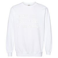 I Cant I Have Plans In The Garage Car Mechanic Garment-Dyed Sweatshirt
