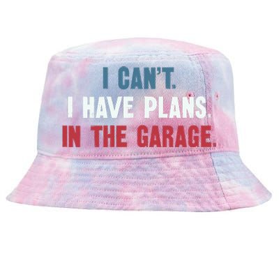 I Cant I Have Plans In The Garage Tie-Dyed Bucket Hat