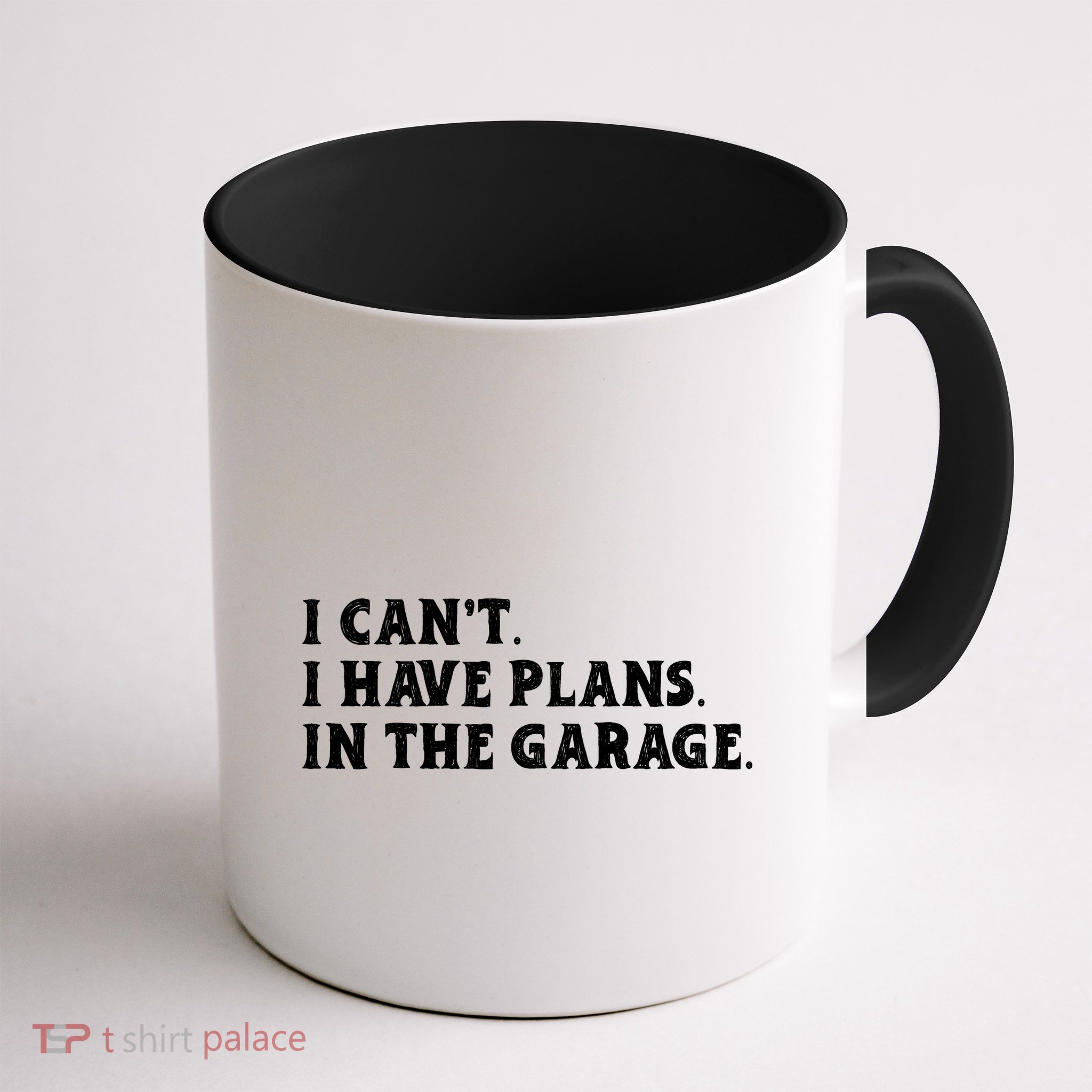 I Cant I Have Plans In The Garage Mug