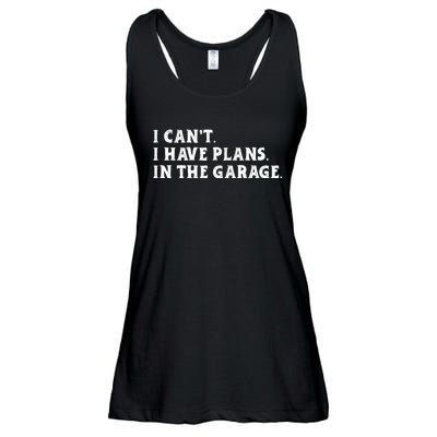 I Cant I Have Plans In The Garage Ladies Essential Flowy Tank