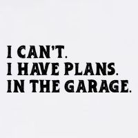 I Cant I Have Plans In The Garage Garment-Dyed Sweatshirt