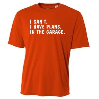 I Can't I Have Plans In The Garage Dads Fathers Day  Cooling Performance Crew T-Shirt