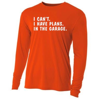 I Can't I Have Plans In The Garage Dads Fathers Day  Cooling Performance Long Sleeve Crew