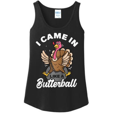 I Came In Like A Butterball Turkey Thanksgiving  Ladies Essential Tank