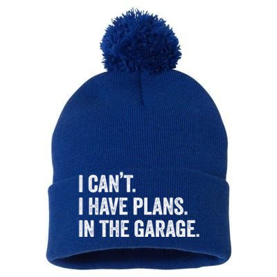 I Can't I Have Plans In The Garage Car Mechanic Funny Cute Gift Pom Pom 12in Knit Beanie