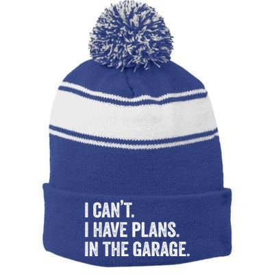 I Can't I Have Plans In The Garage Car Mechanic Funny Cute Gift Stripe Pom Pom Beanie