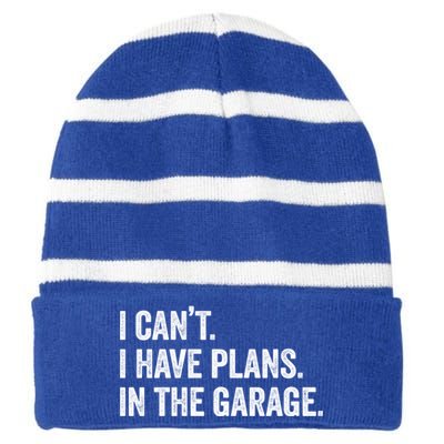 I Can't I Have Plans In The Garage Car Mechanic Funny Cute Gift Striped Beanie with Solid Band