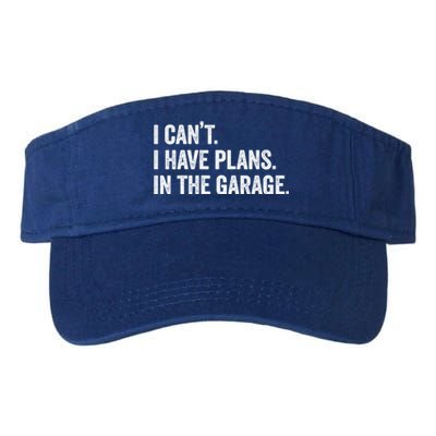 I Can't I Have Plans In The Garage Car Mechanic Funny Cute Gift Valucap Bio-Washed Visor