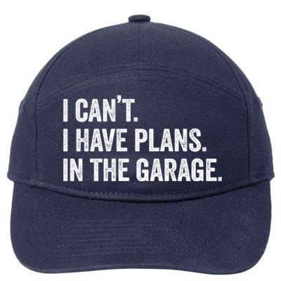 I Can't I Have Plans In The Garage Car Mechanic Funny Cute Gift 7-Panel Snapback Hat