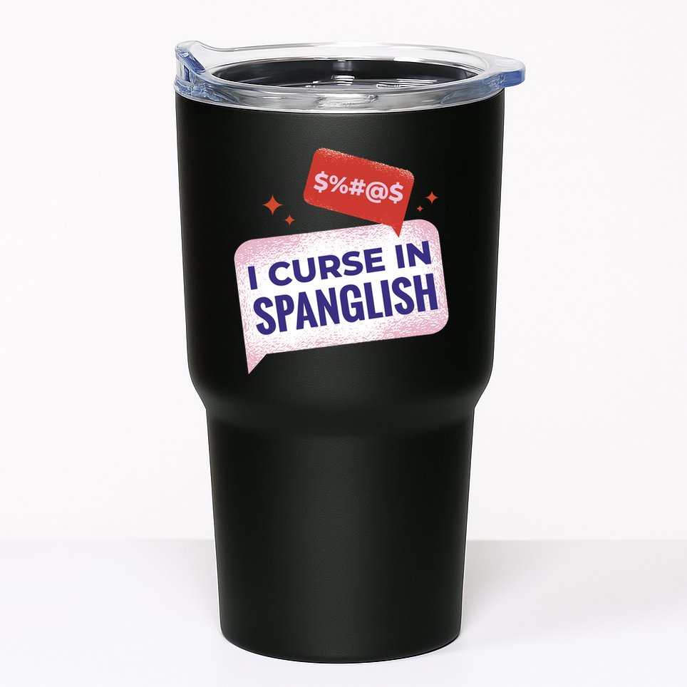 I Curse In Spanglish Funny Spanish Tumbler