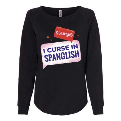 I Curse In Spanglish Funny Spanish Womens California Wash Sweatshirt