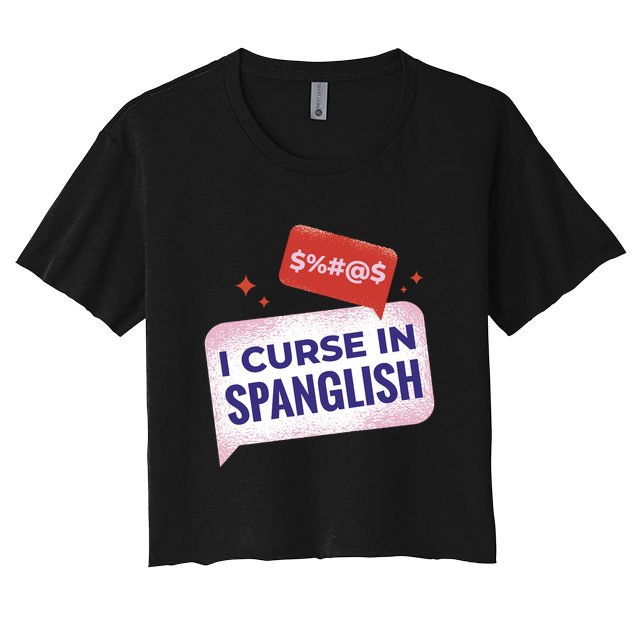 I Curse In Spanglish Funny Spanish Crop Top