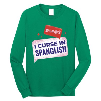 I Curse In Spanglish Funny Spanish Long Sleeve Shirt