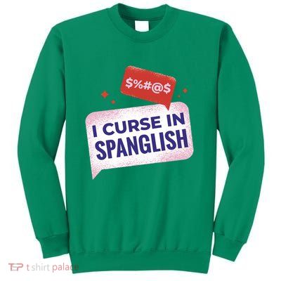 I Curse In Spanglish Funny Spanish Sweatshirt