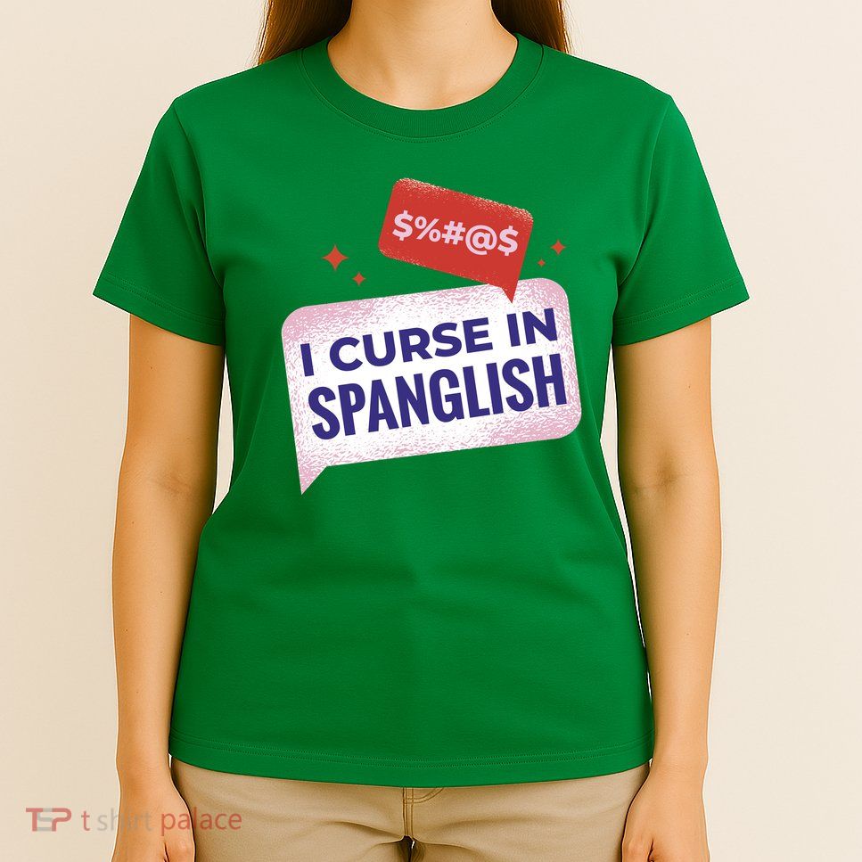 I Curse In Spanglish Funny Spanish T-Shirt