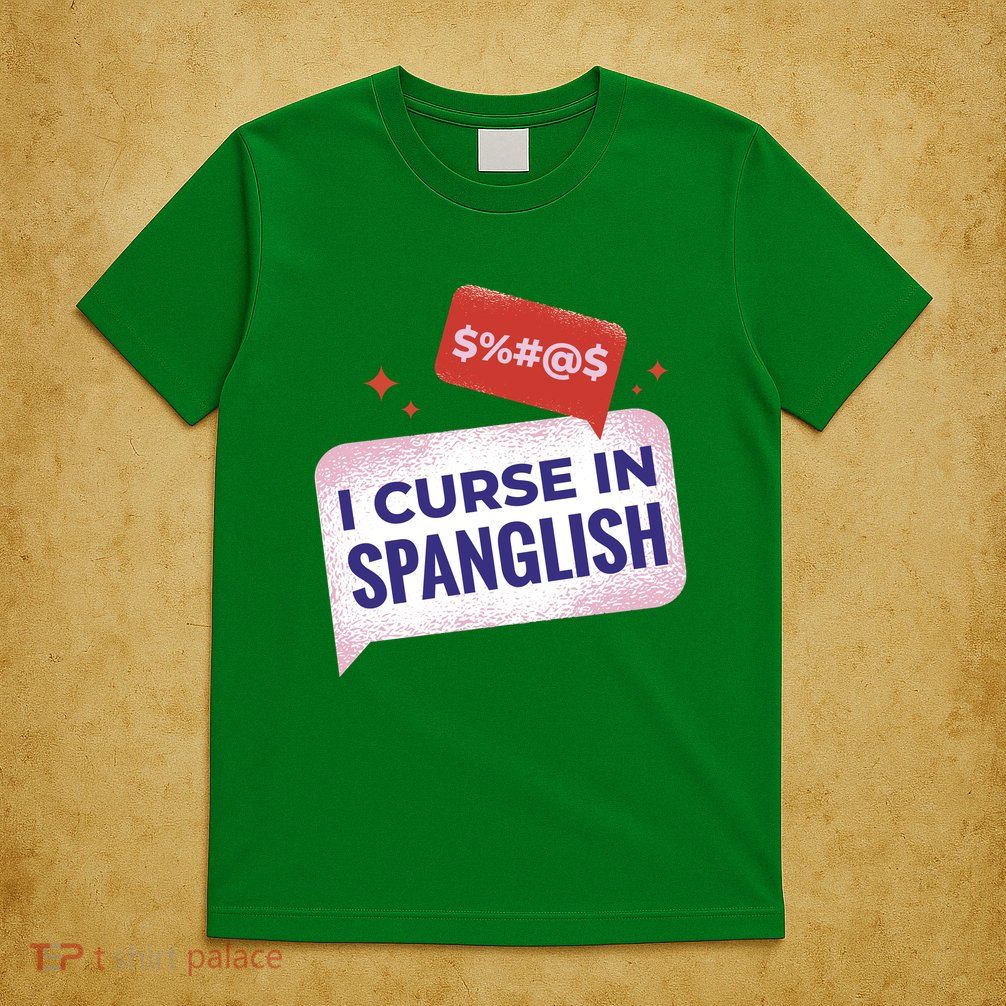I Curse In Spanglish Funny Spanish T-Shirt