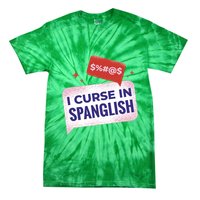 I Curse In Spanglish Funny Spanish Tie-Dye T-Shirt