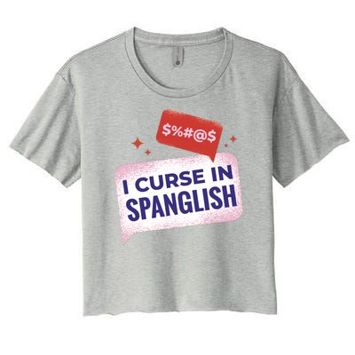 I Curse In Spanglish Funny Spanish Women's Crop Top Tee