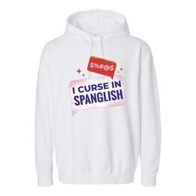 I Curse In Spanglish Funny Spanish Garment-Dyed Fleece Hoodie