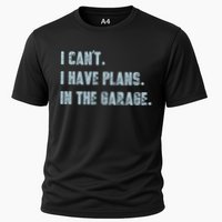 I Can't I Have Plans In The Garage Gift Cooling Performance Crew T-Shirt