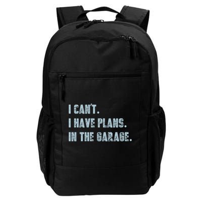 I Can't I Have Plans In The Garage Gift Backpack