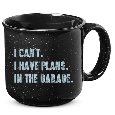 I Can't I Have Plans In The Garage Gift 15oz Campfire Ceramic Mug