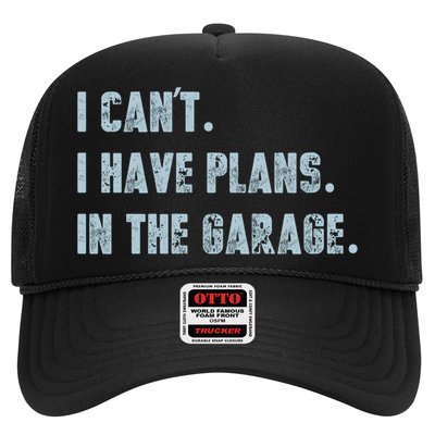 I Can't I Have Plans In The Garage Gift Trucker Hat