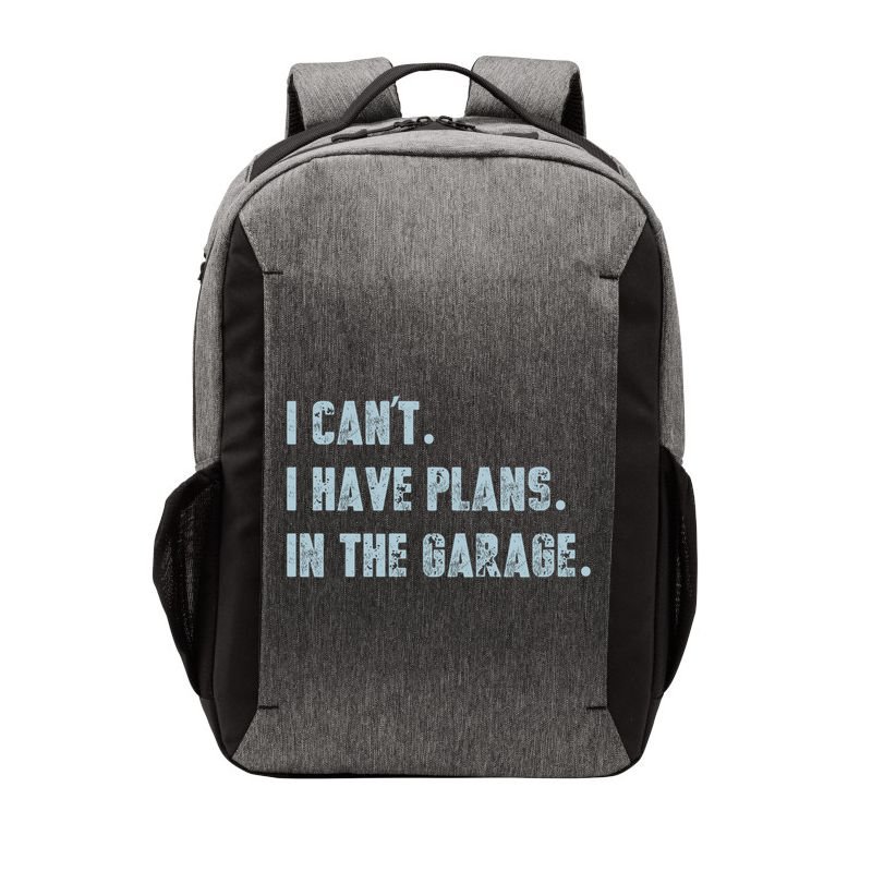 I Can't I Have Plans In The Garage Gift Vector Backpack