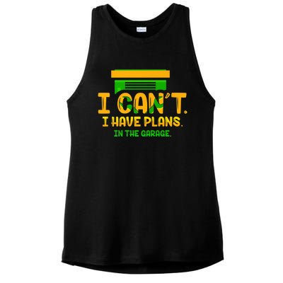 I Can't I Have Plans In The Garage Car Mechanic Hobby Tools Gift Ladies PosiCharge Tri-Blend Wicking Tank