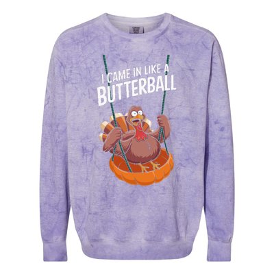 I Came In Like A Butterball Funny Thanksgiving Colorblast Crewneck Sweatshirt