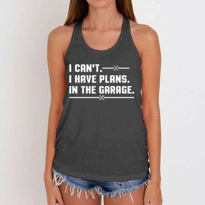 I Cant I Have Plans In The Garage Women's Knotted Racerback Tank