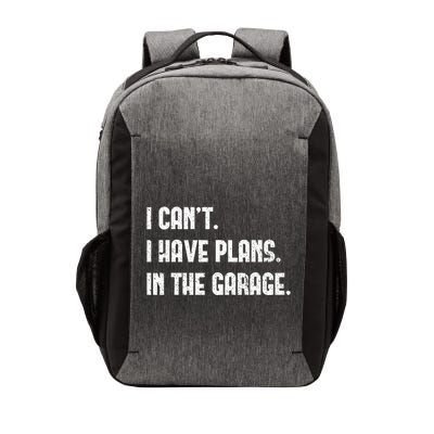 I Cant I Have Plans In The Garage Fathers Day Car Mechanics Vector Backpack